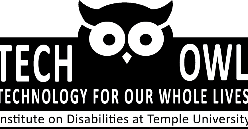 Tech Owl Technology For Our Lives Institure on Disabilities at Temple University