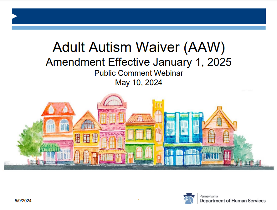 Adult Autism Waiver (AAW) Amendments Effective January 1, 2025 Public Comment Webinar