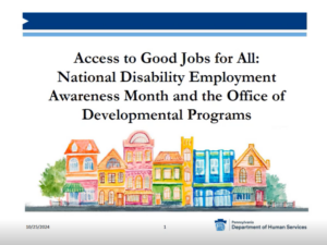 Access to Good Jobs for All: National Disability Employment Awareness Month and the Office of Developmental Programs'