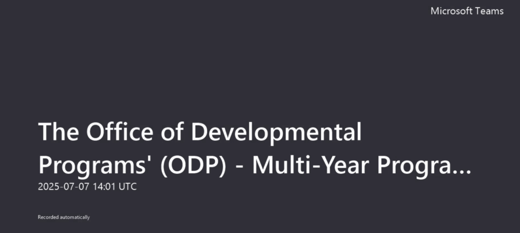 The Office of Developmental Programs' (ODP) - Multi-Year Program Growth Strategy (MYPGS) Virtual Office Hours (VOH) for Administrative Entities (AEs) for July