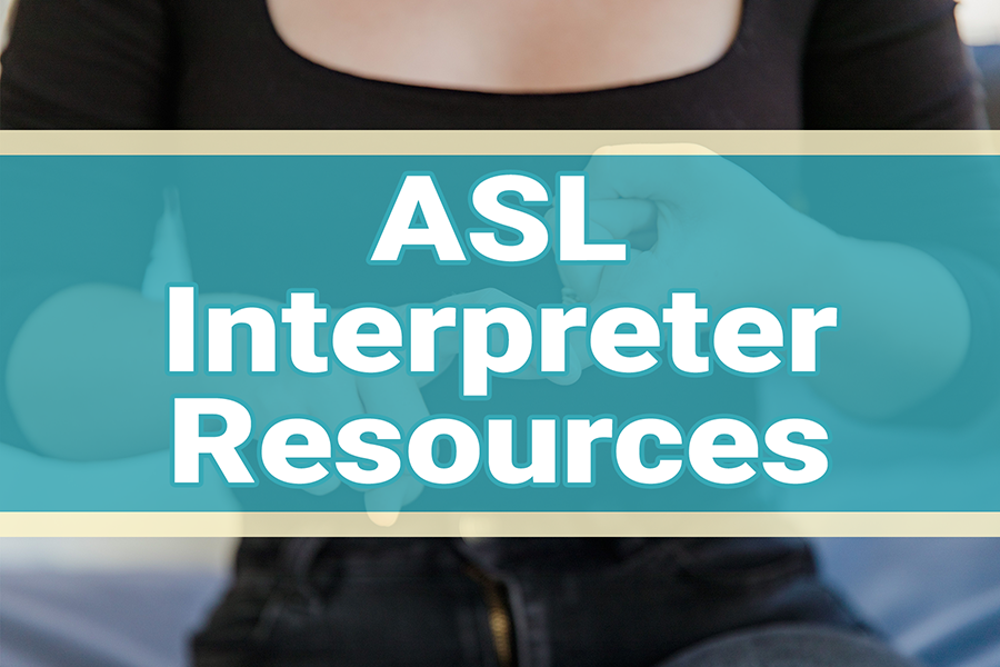 You are on the ASL Interpreter Resources page