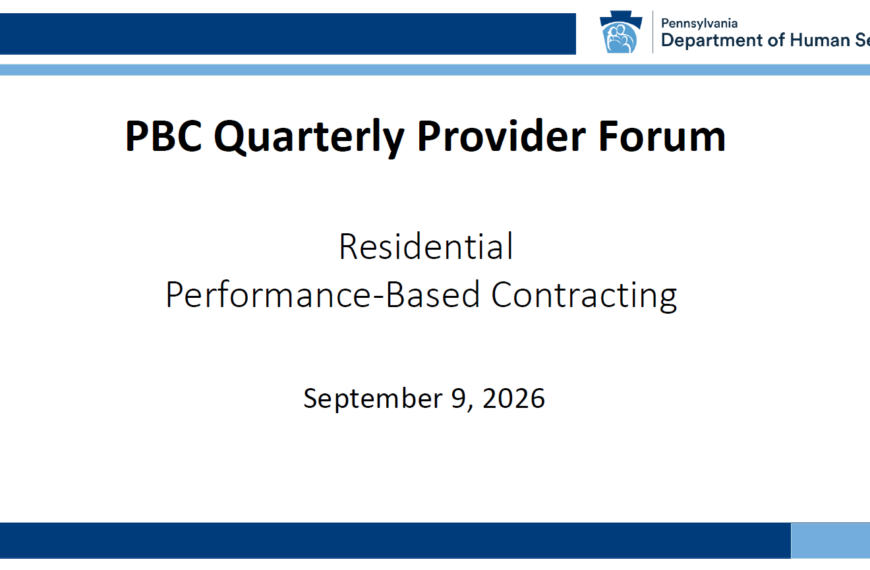 Performance Based Contracting (PBC) Quarterly Provider Forum- Residential Providers (September 9, 2026)